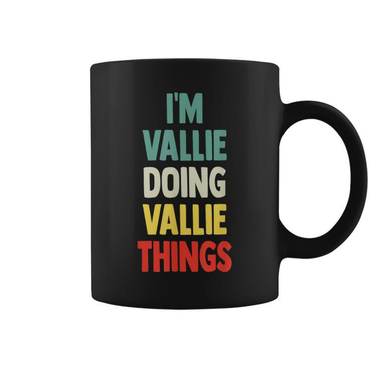 I'm Vallie Doing Vallie Things Fun Personalized Name Vallie Coffee Mug
