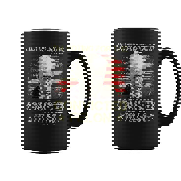 I'm Voting Convicted Felon 2024 Trump 2024 Convicted Felon Coffee Mug