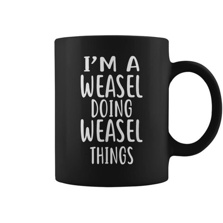 I'm A Weasel Doing Weasel Things Weasel Coffee Mug