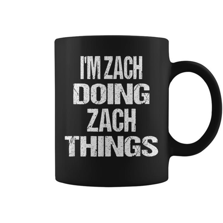 I'm Zach Doing Zach Things Personalized First Name Coffee Mug