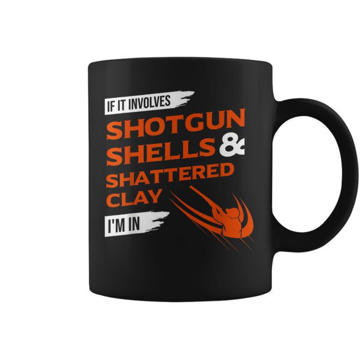 If It Involves Shotgun Shells & Shattered Clay Trap Skeet Coffee Mug