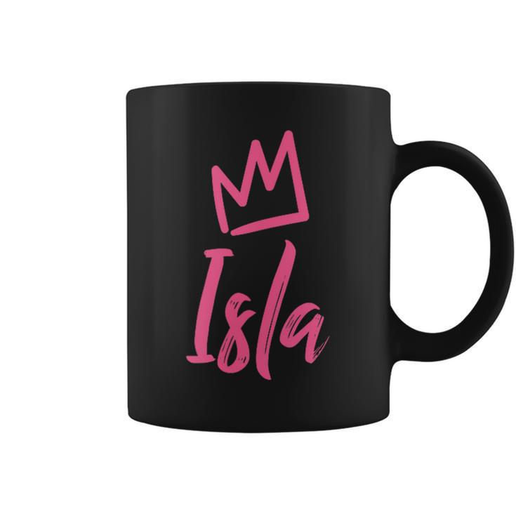 Isla The Queen Pink Crown & Name For Called Isla Coffee Mug