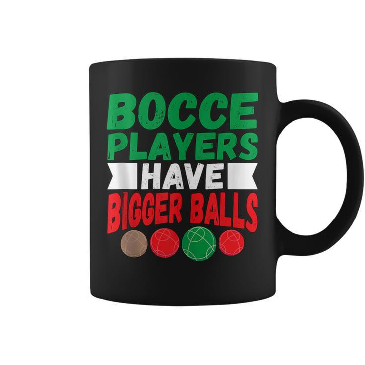Italian Hilarious Bocce Players Have Bigger Balls Joke Coffee Mug