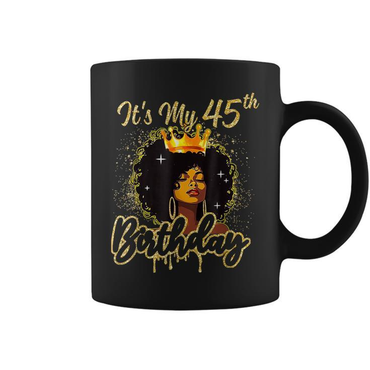 It's My 45Th Birthday Queen 45 Years Old Crown Gold Women Coffee Mug