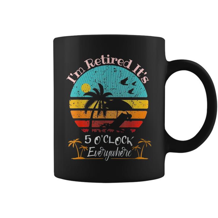 It's 5 O'clock Everywhere I'm Retired Summer Retirement Coffee Mug