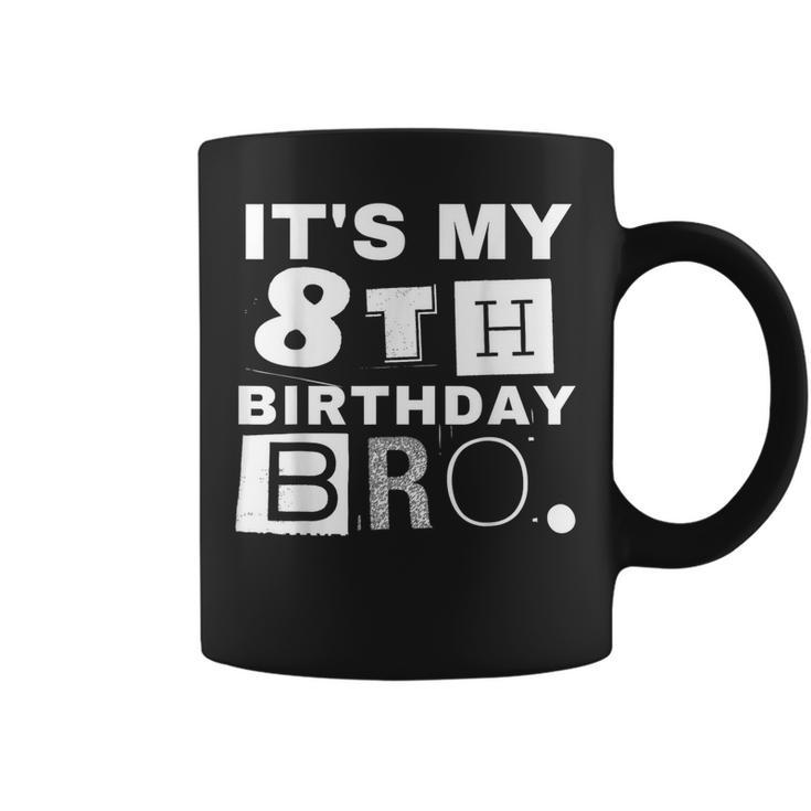 It's My 8Th Birthday Bro Party Boy Girl Coffee Mug