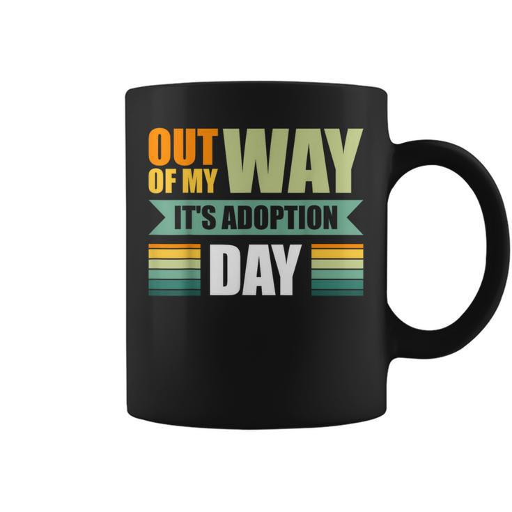 Out Of My Way It's Adoption Day Coffee Mug