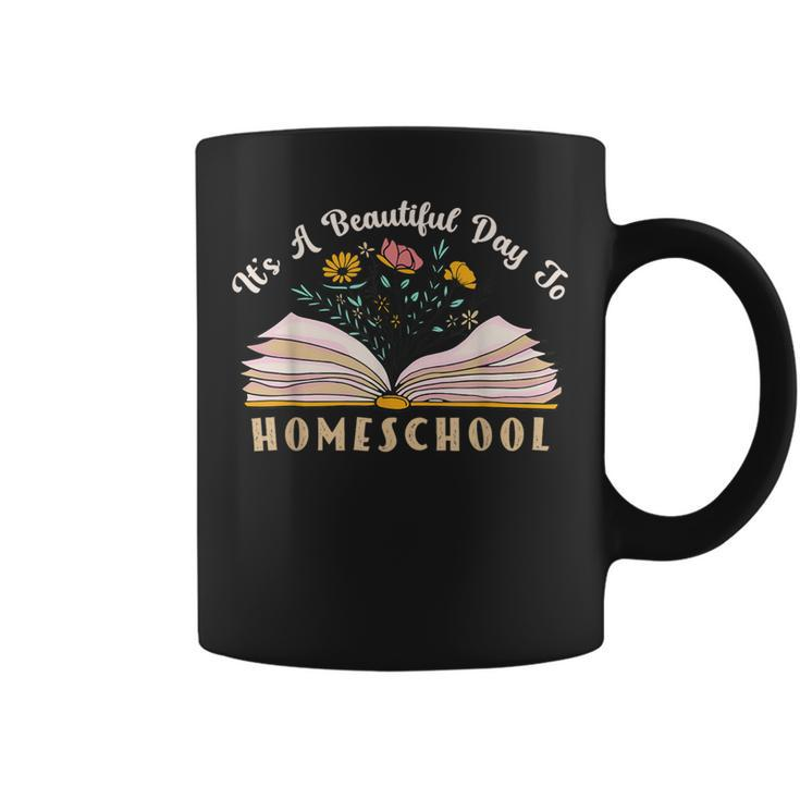 It's A Beautiful Day To Homeschool Awesome Homeschooling Mom Coffee Mug