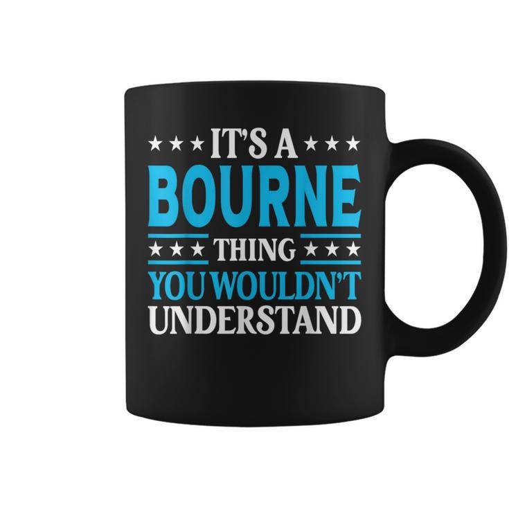 It's A Bourne Thing Surname Family Last Name Bourne Coffee Mug