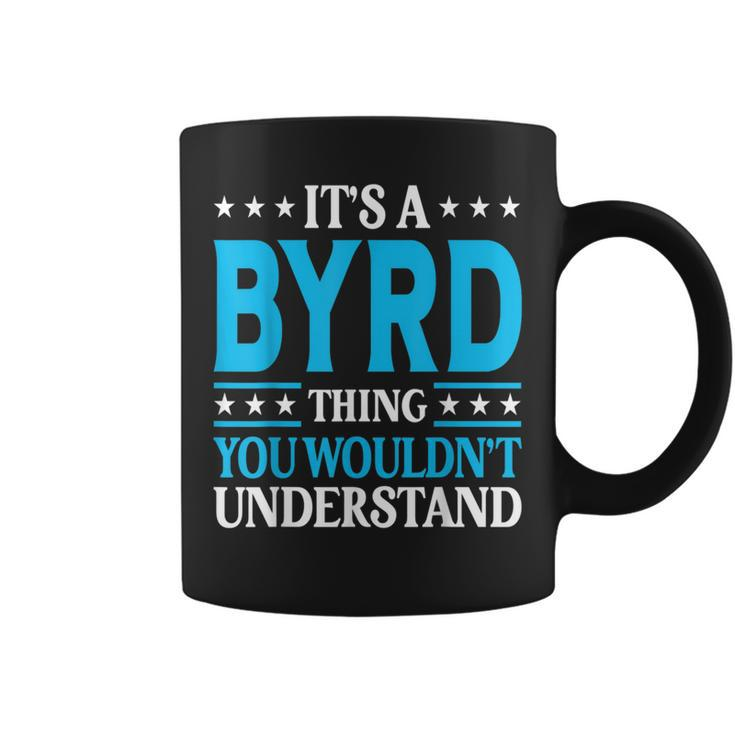It's A Byrd Thing Surname Family Last Name Byrd Coffee Mug
