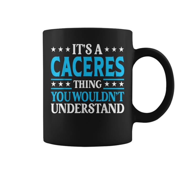 It's A Caceres Thing Surname Family Last Name Caceres Coffee Mug