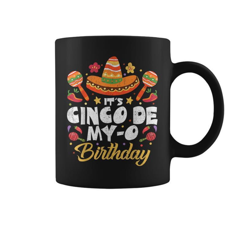 Its Cinco De My-O Mayo Birthday Born On Mexican Party Fiesta Coffee Mug