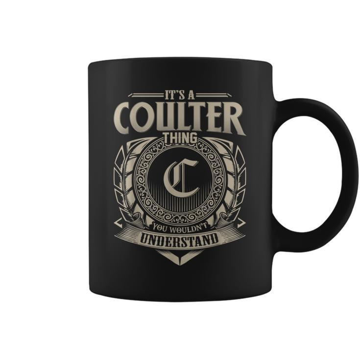 It's A Coulter Thing You Wouldn't Understand Name Vintage Coffee Mug