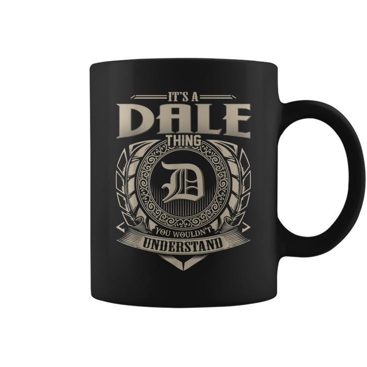 It's A Dale Thing You Wouldn't Understand Name Vintage Coffee Mug