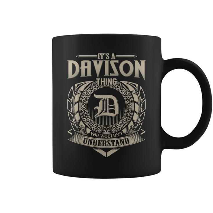 It's A Davison Thing You Wouldn't Understand Name Vintage Coffee Mug