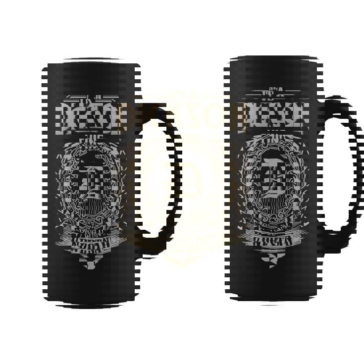 It's A Dickson Thing You Wouldn't Understand Name Vintage Coffee Mug