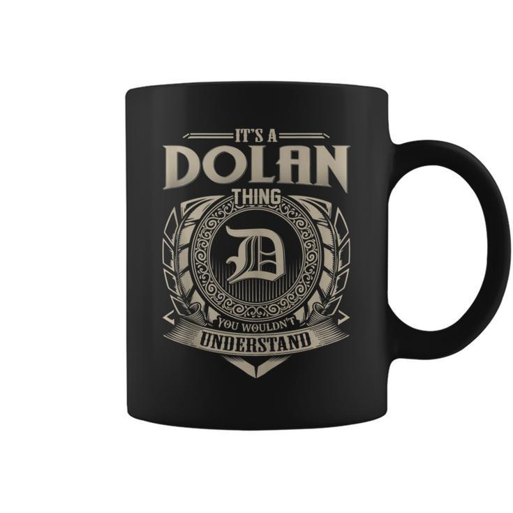 It's A Dolan Thing You Wouldn't Understand Name Vintage Coffee Mug