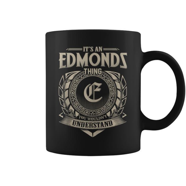 It's An Edmonds Thing You Wouldn't Understand Name Vintage Coffee Mug