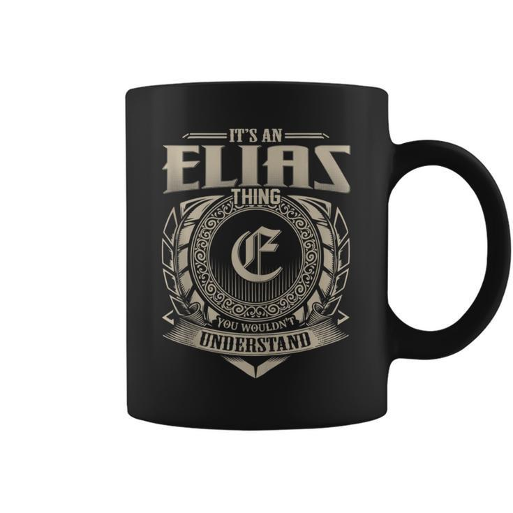 It's An Elias Thing You Wouldn't Understand Name Vintage Coffee Mug