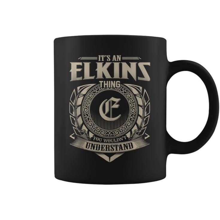 It's An Elkins Thing You Wouldn't Understand Name Vintage Coffee Mug