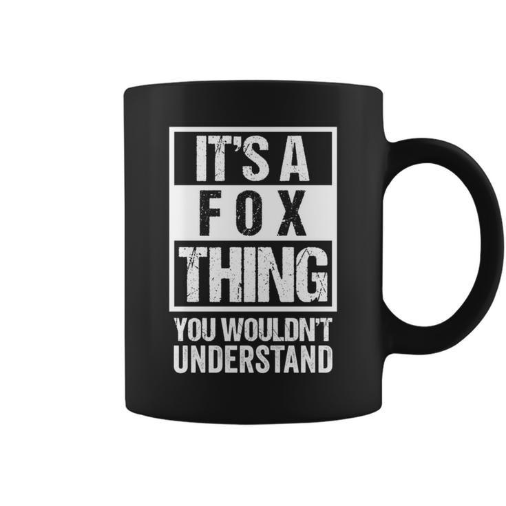 It's A Fox Thing You Wouldn't Understand Family Name Coffee Mug