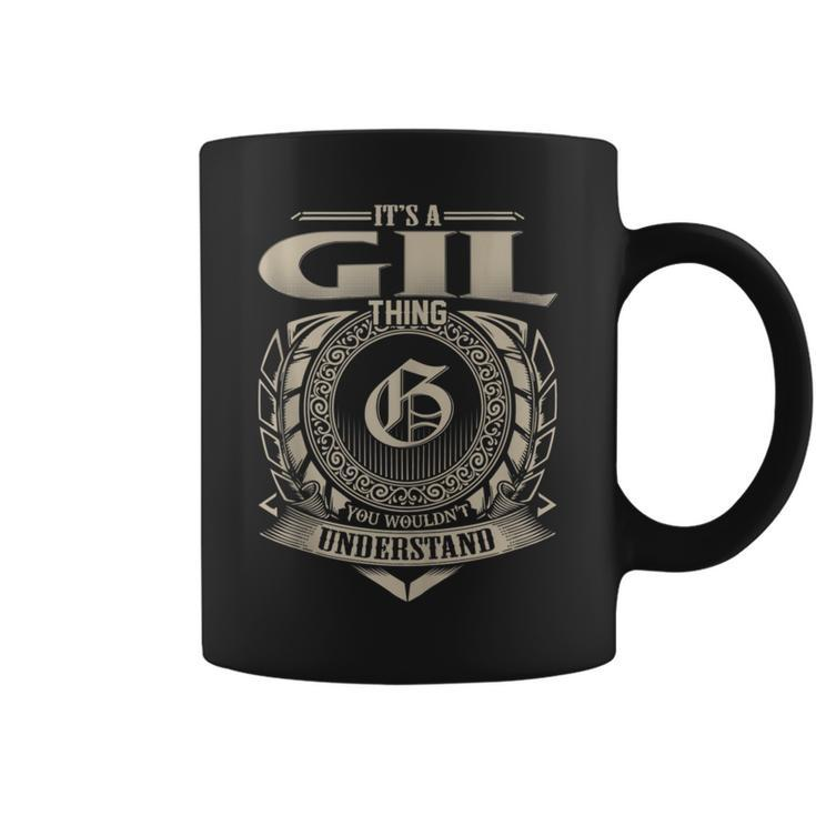 It's A Gil Thing You Wouldn't Understand Name Vintage Coffee Mug
