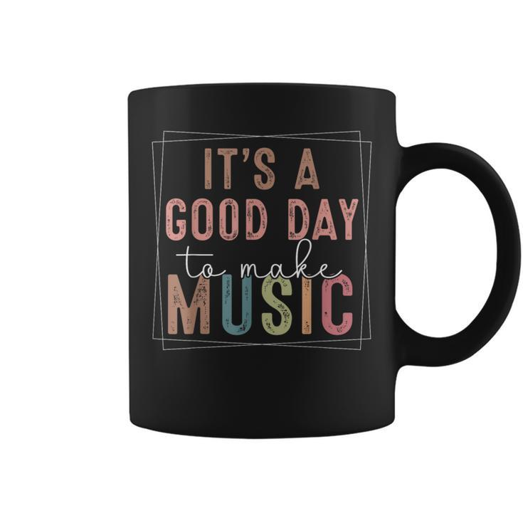 It's A Good Day To Make Music Music Teacher Coffee Mug