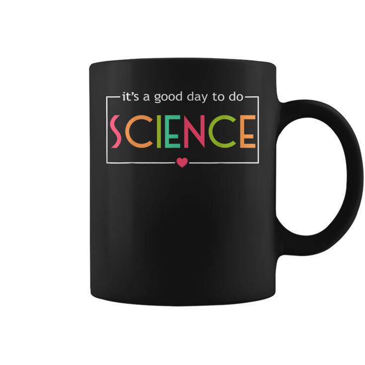 Its A Good Day To Do Science Test Day Teachers Kid Coffee Mug