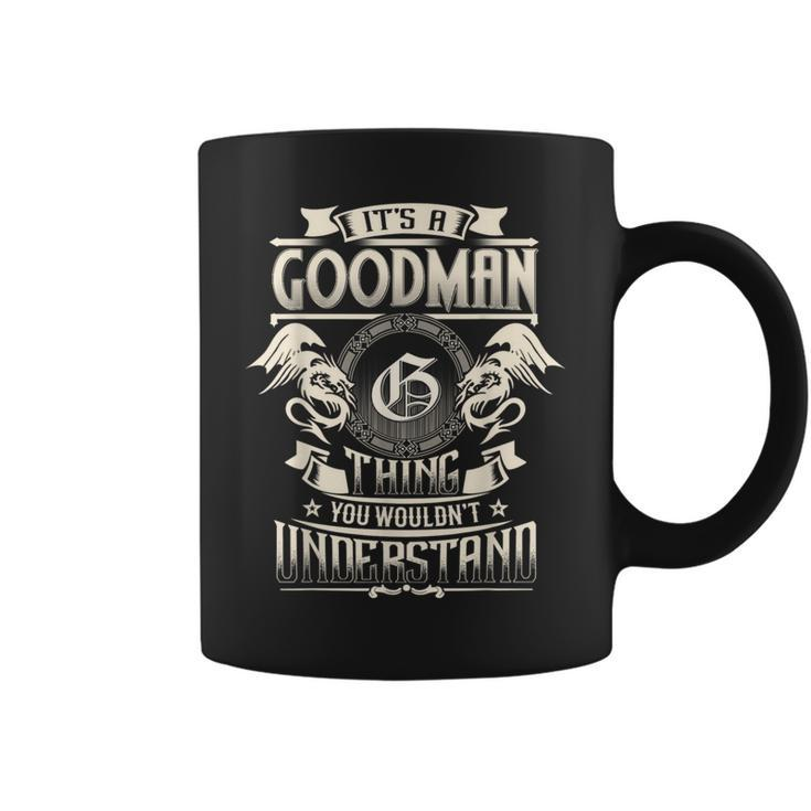 It's A Goodman Thing You Wouldn't Understand Family Name Coffee Mug
