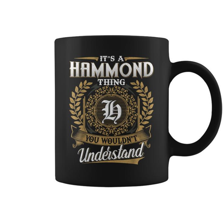 It's A Hammond Thing You Wouldn't Understand Name Classic Coffee Mug
