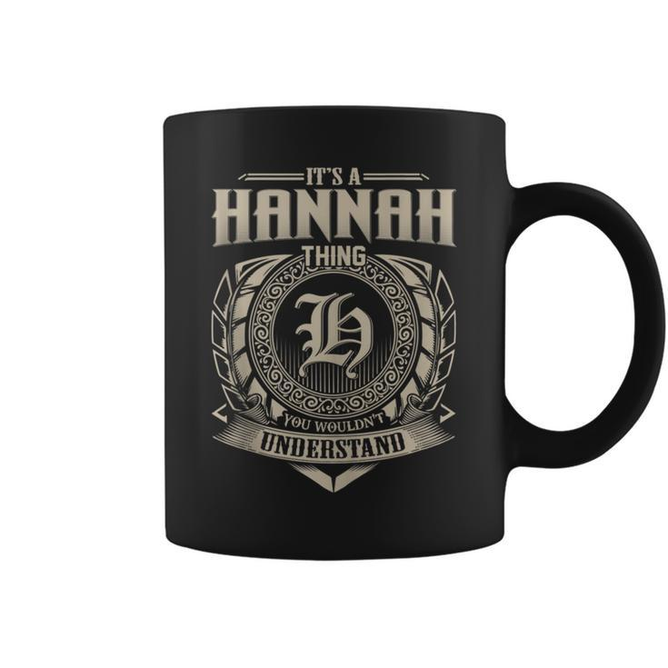 It's A Hannah Thing You Wouldn't Understand Name Vintage Coffee Mug