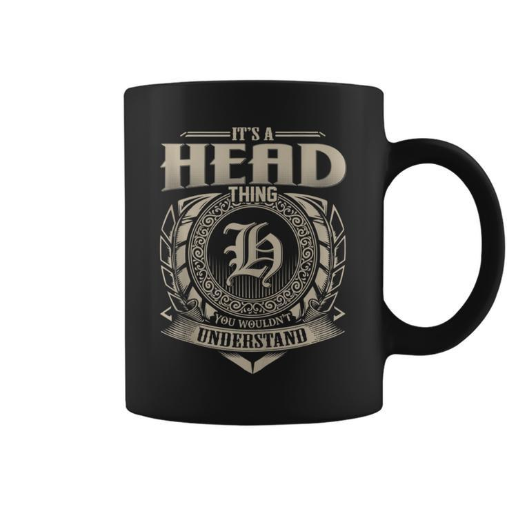 It's A Head Thing You Wouldn't Understand Name Vintage Coffee Mug