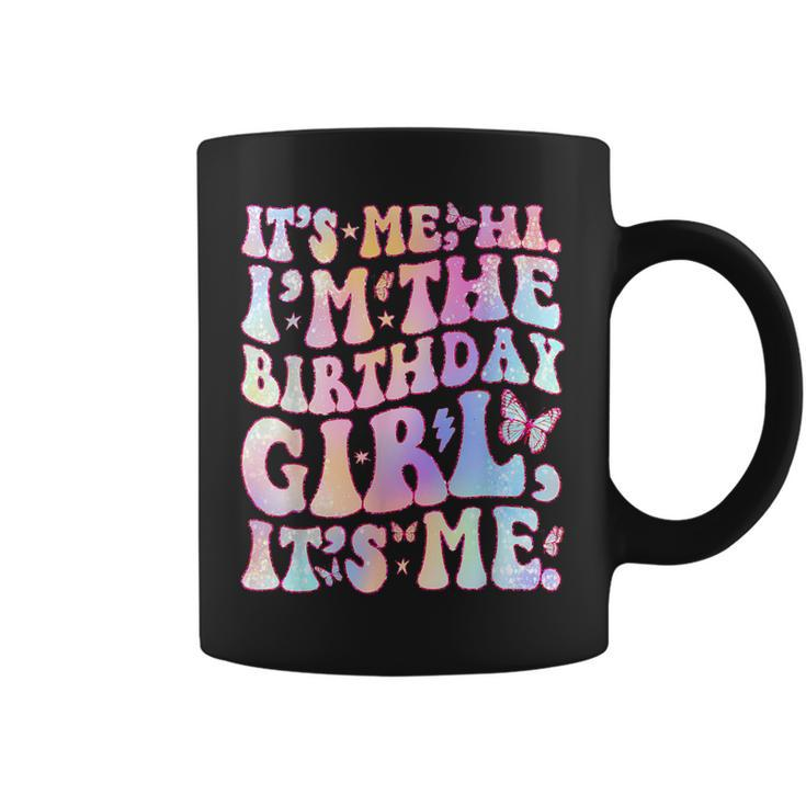 Its Me Hi I'm Birthday Girl Its Me Groovy For Girls Women Coffee Mug