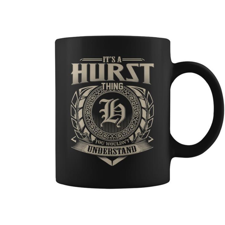 It's A Hurst Thing You Wouldn't Understand Name Vintage Coffee Mug