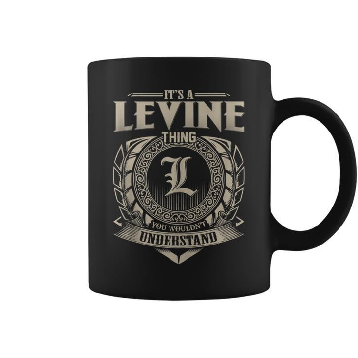 It's A Levine Thing You Wouldn't Understand Name Vintage Coffee Mug