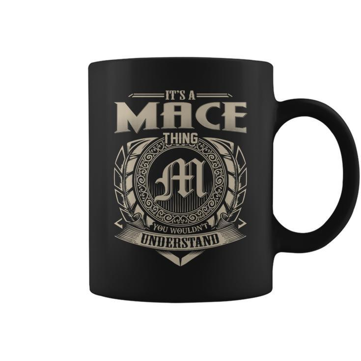 It's A Mace Thing You Wouldn't Understand Name Vintage Coffee Mug