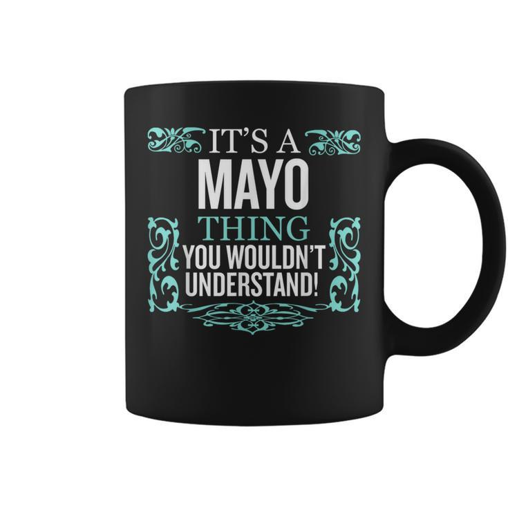 It's Mayo Thing You Wouldn't Understand Women Coffee Mug