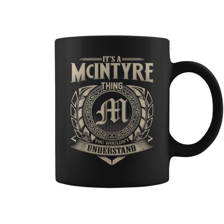 It's A Mcintyre Thing You Wouldn't Understand Name Vintage Coffee Mug