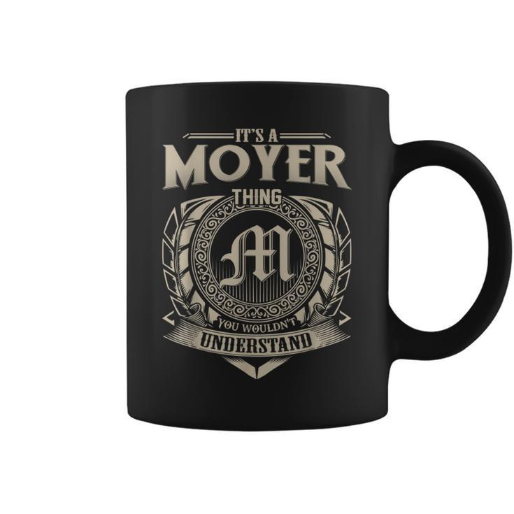 It's A Moyer Thing You Wouldn't Understand Name Vintage Coffee Mug