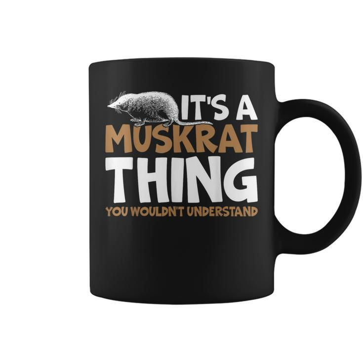 It's A Muskrat Thing You Wouldn't Understand Retro Muskrat Coffee Mug