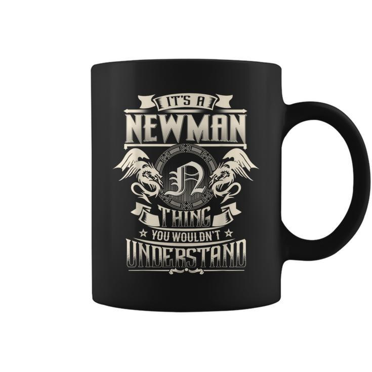 It's A Newman Thing You Wouldn't Understand Family Name Coffee Mug