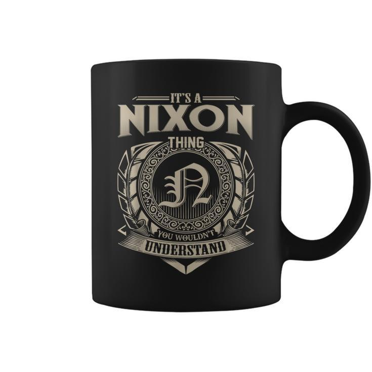 It's A Nixon Thing You Wouldn't Understand Name Vintage Coffee Mug