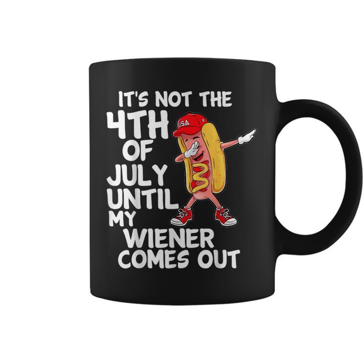 It's Not 4Th Of July Until My Weiner Come Out Dabbing Hotdog Coffee Mug