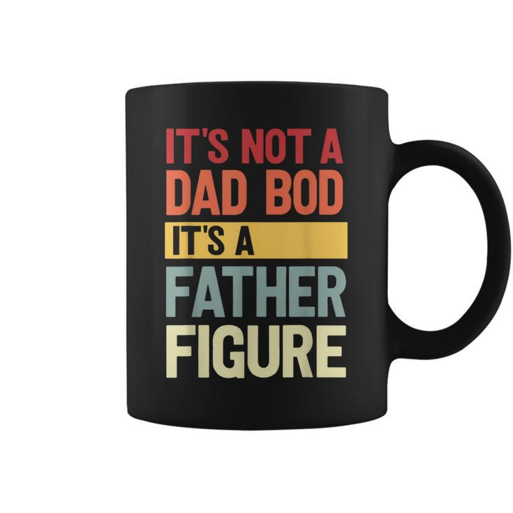 It's Not A Dad Bod It's A Father Figure Fathers Day Retro Coffee Mug
