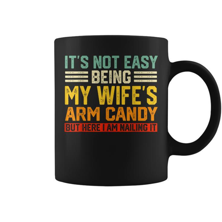 It's Not Easy Being My Wife's Arm Candy Retro Husband Coffee Mug