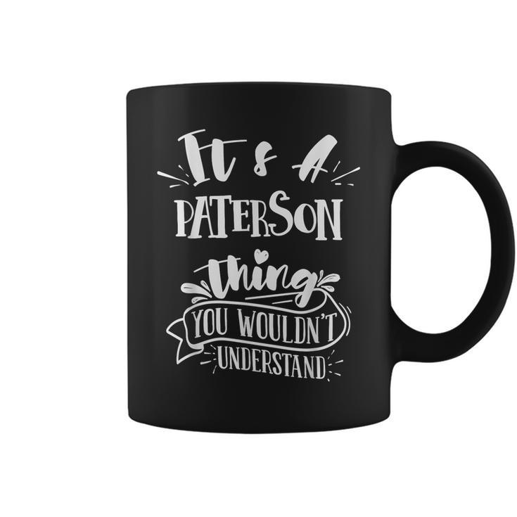It's A Paterson Thing You Wouldn't Understand Custom Coffee Mug