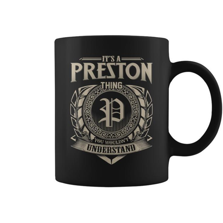 It's A Preston Thing You Wouldn't Understand Name Vintage Coffee Mug