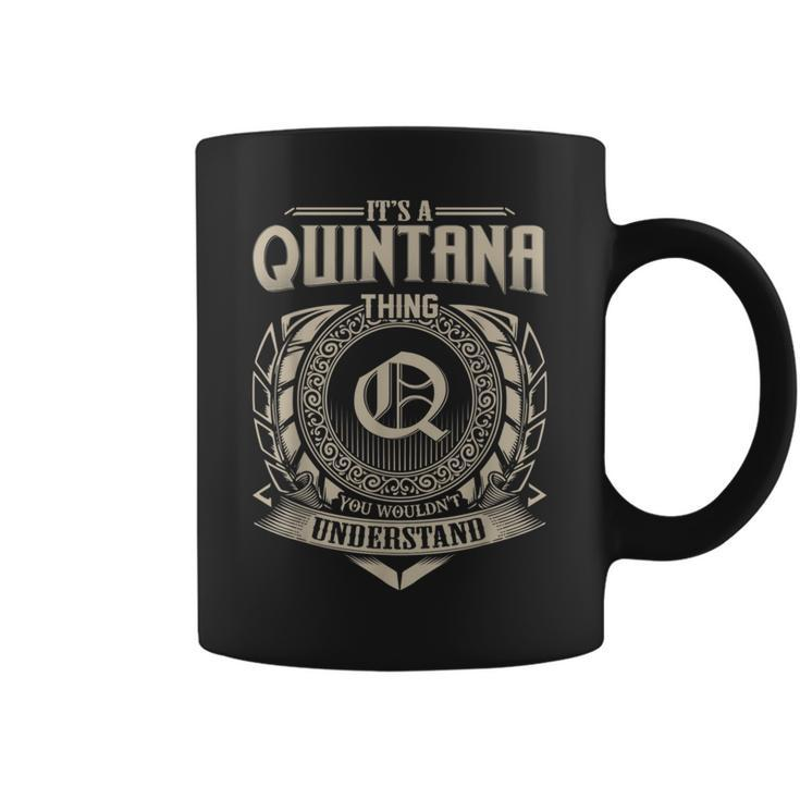 It's A Quintana Thing You Wouldn't Understand Name Vintage Coffee Mug