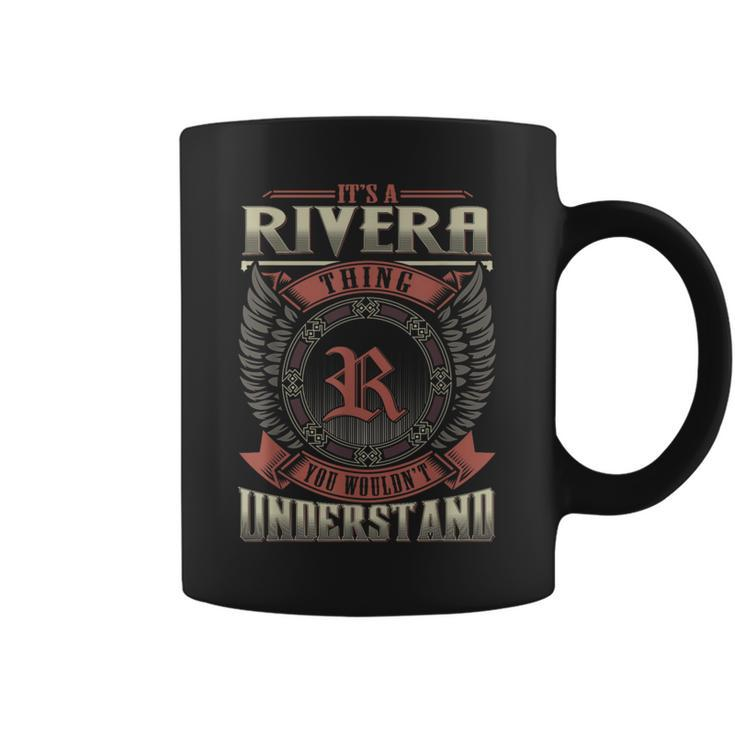 It's A Rivera Thing You Wouldn't Understand Family Name Coffee Mug