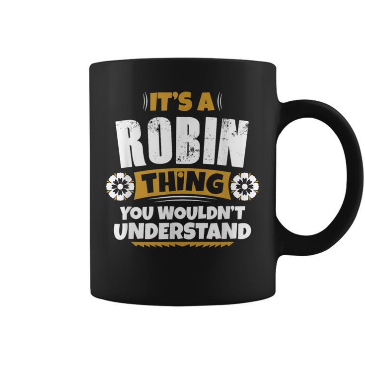 Its A Robin Thing You Wouldnt Understand Robin Coffee Mug